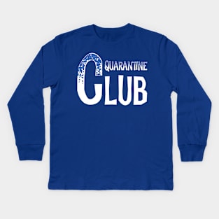 Quarantine club Kids Long Sleeve T-Shirt